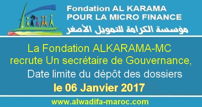 La Fondation ALKARAMA-MC recrute Un secrétaire de Gouvernance, Date limite, le 06 Janvier 2017